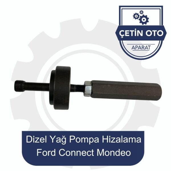 Ford Connect Mondeo Dizel Yağ Pompa Hızalama Aparatı
