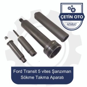 FORD TRANSİT 5,VİTES  ŞANZIMAN SÖKME TAKMA APARATI