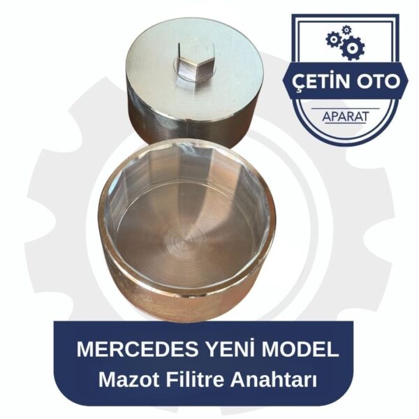 MERCEDES YENİ MODEL MAZOT FİLİTRE ANAHTARI
